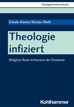 Theologie infiziert - Erbele-Küster, Dorothea;Küster, Volker;Roth, Michael