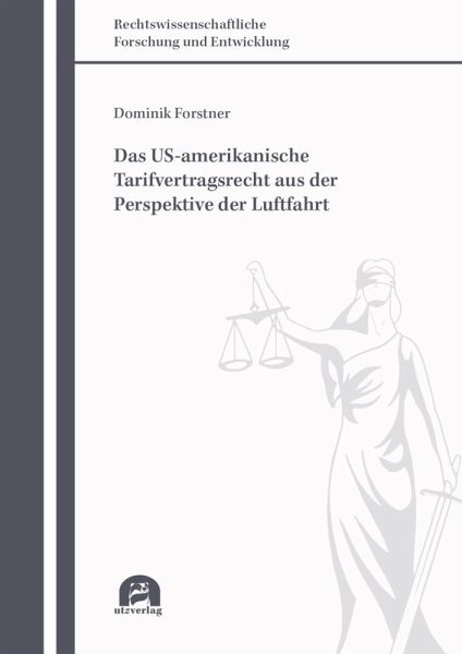 Das US-amerikanische Tarifvertragsrecht aus der Perspektive der Luftfahrt (eBook, PDF) Das US-amerikanische Tarifvertragsrecht aus der Perspektive der Luftfahrt (eBook, PDF)