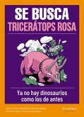Se busca tricerátops rosa (eBook, ePUB)