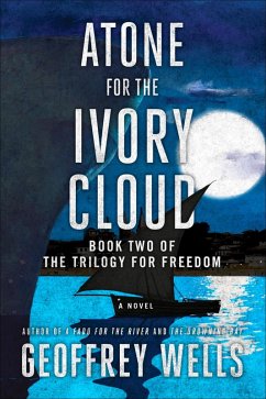 Atone for the Ivory Cloud (The Trilogy for Freedom, #2) (eBook, ePUB) - Wells, Geoffrey