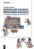 Sakraler Rausch, profaner Rausch (eBook, ePUB)