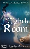 The Eighth Room (A Beth-Hill Novel: Jacob Lane, #3) (eBook, ePUB)