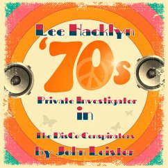 Lee Hacklyn '70s Private Investigator in The DisCo-Conspirators (eBook, ePUB) - Leister, John