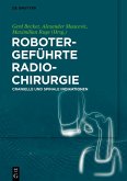 Robotergeführte Radiochirurgie (eBook, ePUB)