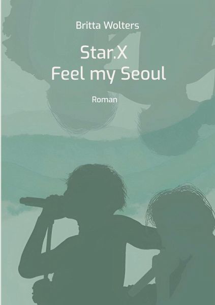Star.X - Feel my Seoul (eBook, ePUB) Star.X - Feel my Seoul (eBook, ePUB)