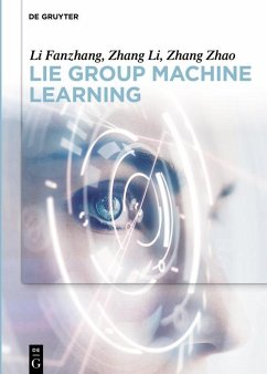 Lie Group Machine Learning (eBook, ePUB) - Li, Fanzhang; Zhang, Li; Zhang, Zhao