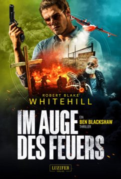 IM AUGE DES FEUERS - Whitehill, Robert Blake