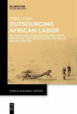 Outsourcing African Labor (eBook, ePUB)