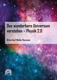 Das wunderbare Universum verstehen - Physik 2.0 (eBook, PDF)