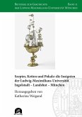 Szepter, Ketten und Pokale: die Insignien der Ludwig-Maximilians-Universität Ingolstadt - Landshut - München (eBook, PDF)