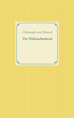 Der Weihnachtsabend (eBook, ePUB) - Schmid, Christoph Von