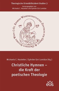 Christliche Hymnen - die Kraft der poetischen Theologie - Lomidze, Ephräm Givi