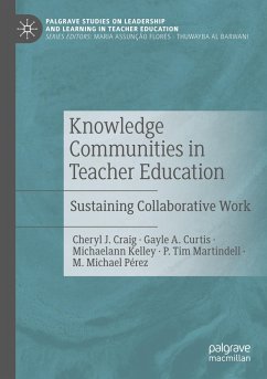 Knowledge Communities in Teacher Education - Craig, Cheryl J.;Curtis, Gayle A.;Kelley, Michaelann