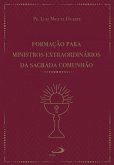 Formação para ministros extraordinários da sagrada comunhão (eBook, ePUB)