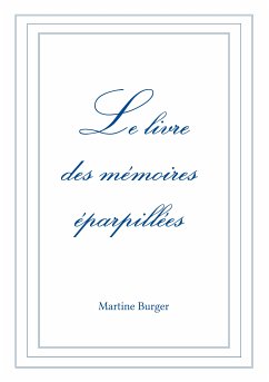 Le livre des mémoires éparpillées (eBook, ePUB) - Burger, Martine