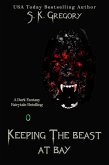 Keeping The Beast At Bay (Dark Fantasy Fairytale Retellings, #0) (eBook, ePUB)
