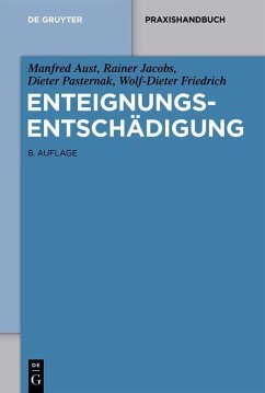 Enteignungsentschädigung (eBook, ePUB) - Aust, Manfred; Jacobs, Rainer; Pasternak, Dieter; Friedrich, Wolf-Dieter
