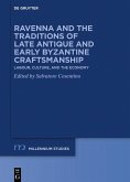 Ravenna and the Traditions of Late Antique and Early Byzantine Craftsmanship (eBook, ePUB)