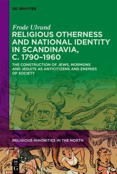 Religious Otherness and National Identity in Scandinavia, c. 1790-1960 (eBook, ePUB) - Ulvund, Frode