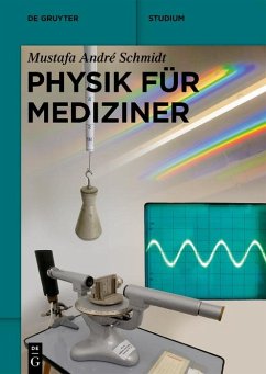 Physik für Mediziner (eBook, ePUB) - Schmidt, Mustafa André