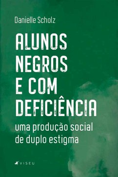 Alunos negros e com deficiência (eBook, ePUB) - Scholz, Danielle