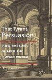 That Tyrant, Persuasion (eBook, ePUB)