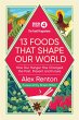 The Food Programme: 13 Foods that Shape... - Bild 1