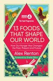 The Food Programme: 13 Foods that Shape Our World (eBook, ePUB)