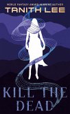 Kill the Dead (eBook, ePUB)