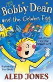 Bobby Dean and the Golden Egg (eBook, ePUB)