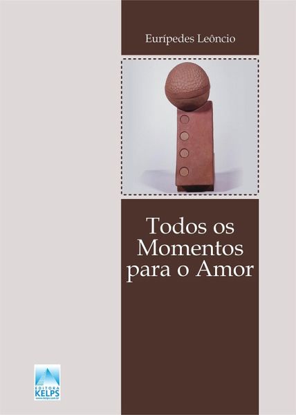 Todos os Momentos para o Amor (eBook, ePUB) Todos os Momentos para o Amor (eBook, ePUB)