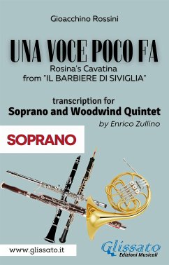 (Soprano part) Una voce poco fa - Soprano & Woodwind Quintet (eBook, ePUB) - Rossini, Gioacchino; Enrico Zullino, A Cura Di