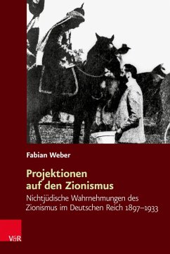 Projektionen auf den Zionismus (eBook, PDF) - Weber, Fabian