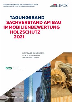 Tagungsband: Sachverstand am Bau - Immobilienbewertung - Holzschutz 2021. (eBook, PDF)