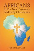 Africans in the New Testament and Early Christianity (eBook, ePUB)