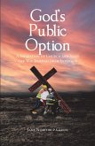 God's Public Option (eBook, ePUB) God's Public Option (eBook, ePUB)