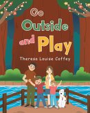 Go Outside and Play (eBook, ePUB)