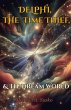 Delphi, the Time Thief, and the Dream... - Bild 1