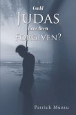 Could Judas Have Been Forgiven? (eBook, ePUB)