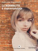 La normalità è sopravvalutata (eBook, ePUB)