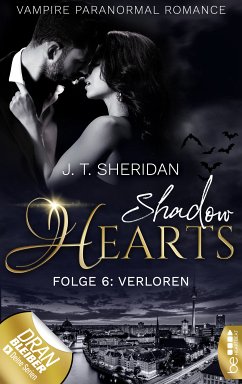 Shadow Hearts – Folge 6: Verloren (eBook, ePUB) - Sheridan, J.T.