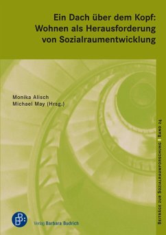 Ein Dach über dem Kopf: Wohnen als Herausforderung von Sozialraumentwicklung (eBook, PDF)