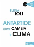 Antartide come cambia il clima (eBook, ePUB)