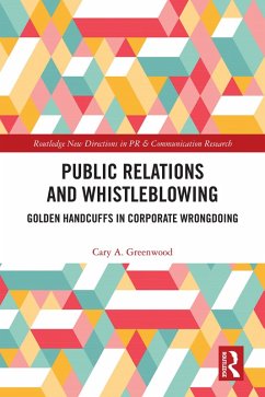 Public Relations and Whistleblowing (eBook, PDF) - Greenwood, Cary A.