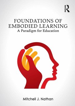 Foundations of Embodied Learning (eBook, PDF) - Nathan, Mitchell J.