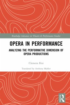 Opera in Performance (eBook, ePUB) - Risi, Clemens