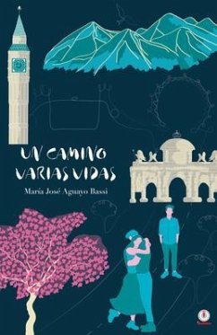 Un camino varias vidas (eBook, ePUB) - Aguayo Bassi, María José