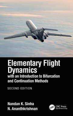 Elementary Flight Dynamics with an Introduction to Bifurcation and Continuation Methods (eBook, PDF) - Sinha, Nandan K.; Ananthkrishnan, N.