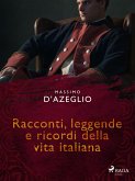 Racconti, leggende e ricordi della vita italiana (eBook, ePUB)