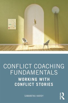 Conflict Coaching Fundamentals (eBook, PDF) - Hardy, Samantha
